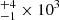 $ ^{+4}_{-1} \times 10^{3} $