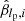 $ \hat{\beta}_{l_{\mathrm{p}},i} $