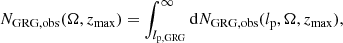 $$ \begin{aligned} N_{\rm GRG,obs}(\Omega , z_{\rm max}) = \int _{l_{\rm p,GRG}}^\infty \mathrm{d}N_{\rm GRG,obs}(l_{\rm p},\Omega ,z_{\rm max}), \end{aligned} $$