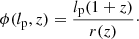 $$ \begin{aligned} \phi (l_{\rm p},z) = \frac{l_{\rm p}(1+z)}{r(z)}\cdot \end{aligned} $$