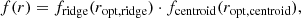 $$ \begin{aligned} f(r)=f_{\rm ridge}(r_{\rm opt,ridge})\cdot f_{\rm centroid}(r_{\rm opt,centroid}), \end{aligned} $$