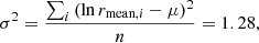 $$ \begin{aligned} \sigma ^2=\frac{\sum _i{(\ln {r_{\mathrm{mean},i}}-\mu )^2}}{n}=1.28, \end{aligned} $$