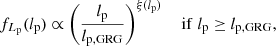 $$ \begin{aligned} f_{L_{\rm p}}(l_{\rm p}) \propto \left(\frac{l_{\rm p}}{l_{\rm p,GRG}}\right)^{\xi (l_{\rm p})}\ \ \ \ \mathrm{if}\; l_{\rm p} \ge l_{\rm p,GRG}, \end{aligned} $$