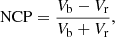 $$ \begin{aligned} \mathrm{NCP}&= \frac{V_{\rm b} - V_{\rm r}}{V_{\rm b} + V_{\rm r}}, \end{aligned} $$