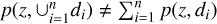 $p\left( {z,\mathop \cup \nolimits^ _{i = 1}^n{d_i}} \right) \ne \mathop {\mathop \sum \nolimits^ }\limits_n^{i = 1} p\left( {z,{d_i}} \right)$
