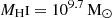 $ M_{\mathrm{H}}{\textsc{i}} = 10^{9.7}\,\mathrm{M}_{\odot} $
