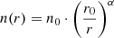 $$ \begin{aligned} n(r) = n_0 \cdot \bigg ( \frac{r_0}{r} \bigg )^{\alpha } \end{aligned} $$