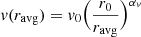 $ \mathit{v}(r_{\mathrm{avg}}) = \mathit{v}_0 \Big( \frac{r_0}{r_{\mathrm{avg}}} \Big)^{\alpha_{\mathit{v}}} $