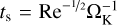 ${t_{\rm{s}}} = {{\mathop{\rm Re}\nolimits} ^{ - 1/2}}{\rm{\Omega }}_{\rm{K}}^{ - 1}$