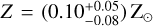 $\[Z=\left(0.10_{-0.08}^{+0.05}\right) \mathrm{Z}_{\odot}\]$
