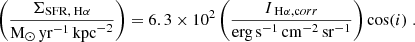 $$ \begin{aligned} \left(\dfrac{\Sigma _{\rm SFR, \text{ H}\alpha }}{\mathrm{M}_{\odot }\,\mathrm{yr}^{-1}\,\mathrm{kpc}^{-2}}\right) = 6.3 \times 10^{2} \left( \dfrac{I_{\text{ H}\alpha , \mathrm corr}}{\mathrm{erg}\,\mathrm{s}^{-1}\,\mathrm{cm}^{-2}\,\mathrm{sr}^{-1}} \right) \cos (i) \;. \end{aligned} $$