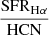 $ \dfrac{\mathrm{{SFR}_{\mathrm{H}\alpha}}}{\mathrm{{HCN}}} $
