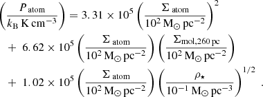 $$ \begin{aligned}&\left(\dfrac{P_{\text{ atom}}}{k_{\mathrm{B}}\,\mathrm{K}\,\mathrm{cm}^{-3}}\right) = 3.31 \times 10^{5}\left(\dfrac{\Sigma _{\text{ atom}}}{10^{2}\,\mathrm{M}_{\odot }\,\mathrm{pc}^{-2}}\right)^2 \\&\quad + \; 6.62 \times 10^{5} \left(\dfrac{\Sigma _{\text{ atom}}}{10^{2}\,\mathrm{M}_{\odot }\,\mathrm{pc}^{-2}}\right)\left(\dfrac{\Sigma _{\mathrm{mol, 260\,pc}}}{10^{2}\,\mathrm{M}_{\odot }\,\mathrm{pc}^{-2}}\right) \nonumber \\&\quad + \; 1.02 \times 10^{5}\left(\dfrac{\Sigma _{\text{ atom}}}{10^{2}\,\mathrm{M}_{\odot }\,\mathrm{pc}^{-2}}\right)\left(\dfrac{\rho _{\star }}{10^{-1}\,\mathrm{M}_{\odot }\,\mathrm{pc}^{-3}}\right)^{1/2}\nonumber \;. \end{aligned} $$