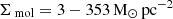 $ {\Sigma_{\text{ mol}}} = 3-{353}\,\mathrm{M}_{\odot}\,\mathrm{pc}^{-2} $