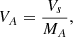 $$ \begin{aligned} {V_A} = \frac{V_s}{M_A}, \end{aligned} $$