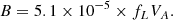 $$ \begin{aligned} B = 5.1 \times 10^{-5} \times {f_L}{V_A}. \end{aligned} $$