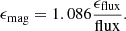 $$ \begin{aligned} \epsilon _{\rm mag} = 1.086 \frac{\epsilon _{\rm flux}}\mathrm{flux}. \end{aligned} $$