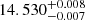 $ 14.530_{-0.007}^{+0.008} $