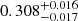 $ 0.308_{-0.017}^{+0.016} $
