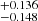 $ _{-0.148}^{+0.136} $