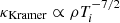 $ \kappa_{\mathrm{Kramer}} \propto \rho T_{i}^{-7/2} $