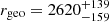 $ r_{\mathrm{geo}} = 2620^{+139}_{-159} $