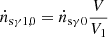 $ {\dot{n}}_\mathrm{s\gamma1,0}={\dot{n}}_\mathrm{s\gamma0}\frac{V}{V_{1}} $