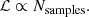$$ \begin{aligned} \mathcal{L} \propto N_\mathrm{samples} . \end{aligned} $$