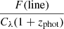 $ \dfrac{F(\mathrm{line})}{C_\lambda(1+z_{\mathrm{phot}})} $