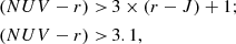 $$ \begin{aligned} (NUV-r)>&\, 3\times (r-J) + 1;\nonumber \\ (NUV-r)>&\, 3.1, \end{aligned} $$