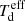$ T^{\mathrm{eff}}_{\mathrm{d}} $