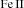 $ _{{\mathrm{Fe}\,{\small{\text{II}}}}} $