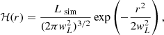 $$ \begin{aligned} \mathcal{H} (r) = \frac{L_{\text{ sim}}}{(2\pi w_L^2)^{3/2}} \exp \left( - \frac{r^2}{2 w_L^2} \right), \end{aligned} $$