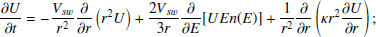 $$ \begin{aligned} \frac{\partial U}{\partial t}&=-\frac{V_{sw}}{r^{2}} \frac{\partial }{\partial r}\left(r^{2} U\right)+\frac{2 V_{sw}}{3 r} \frac{\partial }{\partial E}[UEn(E)]+\frac{1}{r^{2}} \frac{\partial }{\partial r}\left(\kappa r^{2} \frac{\partial U}{\partial r}\right); \end{aligned} $$