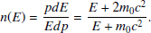 $$ \begin{aligned} n(E)&=\frac{pdE}{Edp}=\frac{E+2m_0c^2}{E+m_0c^2}. \end{aligned} $$