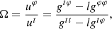 $$ \begin{aligned} \Omega&= \dfrac{u^\varphi }{u^t} = \frac{g^{t\varphi } - l g^{\varphi \varphi }}{g^{tt} - l g^{t\varphi }}, \end{aligned} $$