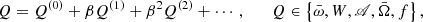 $$ \begin{aligned} Q = Q^{(0)} + \beta Q^{(1)} + \beta ^2 Q^{(2)} + \cdots , \qquad Q \in \left\{ \bar{\omega }, W, {\fancyscript {A}}, \bar{\Omega }, f \right\} , \end{aligned} $$
