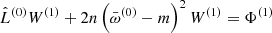 $$ \begin{aligned} \hat{L}^{(0)} W^{(1)} + 2n\left(\bar{\omega }^{(0)} - m\right)^2 W^{(1)} = \Phi ^{(1)} \end{aligned} $$