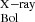 $ _{\mathrm{Bol}}^{\mathrm{X-ray}} $