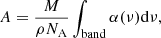 $$ \begin{aligned} A = \frac{M}{\rho N_{\rm A}} \int _{\rm band} \alpha (\nu ) \mathrm{d}\nu , \end{aligned} $$