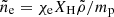 $ \tilde n_{\mathrm{e}}=\chi_{\mathrm{e}} X_{\mathrm{H}} \tilde\rho/m_{\mathrm{p}} $
