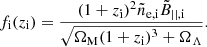 $$ \begin{aligned} f_{\rm i}(z_{\rm i}) = \frac{(1+z_{\rm i})^2\tilde{n}_{\rm e,i}\tilde{B}_{\rm ||,i}}{\sqrt{\Omega _{\rm M}(1+z_{\rm i})^3+\Omega _\Lambda }}. \end{aligned} $$