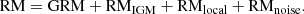 $$ \begin{aligned} \mathrm{RM}=\mathrm{GRM}+\mathrm{RM}_{\rm IGM}+\mathrm{RM}_{\rm local}+\mathrm{RM}_{\rm noise}. \end{aligned} $$