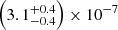 $ \left(3.1_{-0.4}^{+0.4}\right)\times 10^{-7} $
