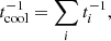 $$ \begin{aligned} t_{\rm {cool}}^{-1} = \sum _i t_{i}^{-1}, \end{aligned} $$