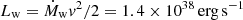 $ L_{\mathrm{w}}=\dot{M}_{\mathrm{w}}v^2/2=1.4\times 10^{38}\,\mathrm{erg\,s^{-1}} $