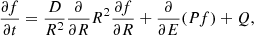 $$ \begin{aligned} \frac{\partial f}{\partial t}=\frac{D}{R^2}\frac{\partial }{\partial R}R^2 \frac{\partial f}{\partial R}+\frac{\partial }{\partial E}(Pf)+Q, \end{aligned} $$