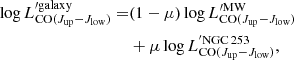 $$ \begin{aligned} \log L_{\mathrm{CO}(J_{\mathrm{up}} - J_{\mathrm{low}})}^{{\prime }\mathrm{galaxy}} =&(1 - \mu ) \log L_{\mathrm{CO}(J_{\mathrm{up}} - J_{\mathrm{low}})}^{{\prime }\mathrm{MW}} \nonumber \\&+ \mu \log L_{\mathrm{CO}(J_{\mathrm{up}} - J_{\mathrm{low}})}^{\mathrm{^{\prime }NGC\,253}}, \end{aligned} $$