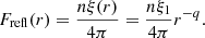 $$ \begin{aligned} F_{\rm refl}(r) = \frac{n\xi (r)}{4\pi }=\frac{n\xi _1}{4\pi }r^{-q}. \end{aligned} $$