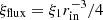 $ \xi_{\mathrm{flux}}=\xi_{\mathrm{1}}r^{-3}_{\mathrm{in}}/4 $